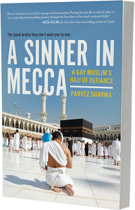 A Sinner in Mecca: A Gay Muslim's Hajj of Defiance